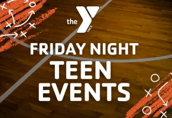 Friday Night Teen Events graphic featuring the YMCA logo over a wooden gym floor, with orange football play diagrams in the corners.