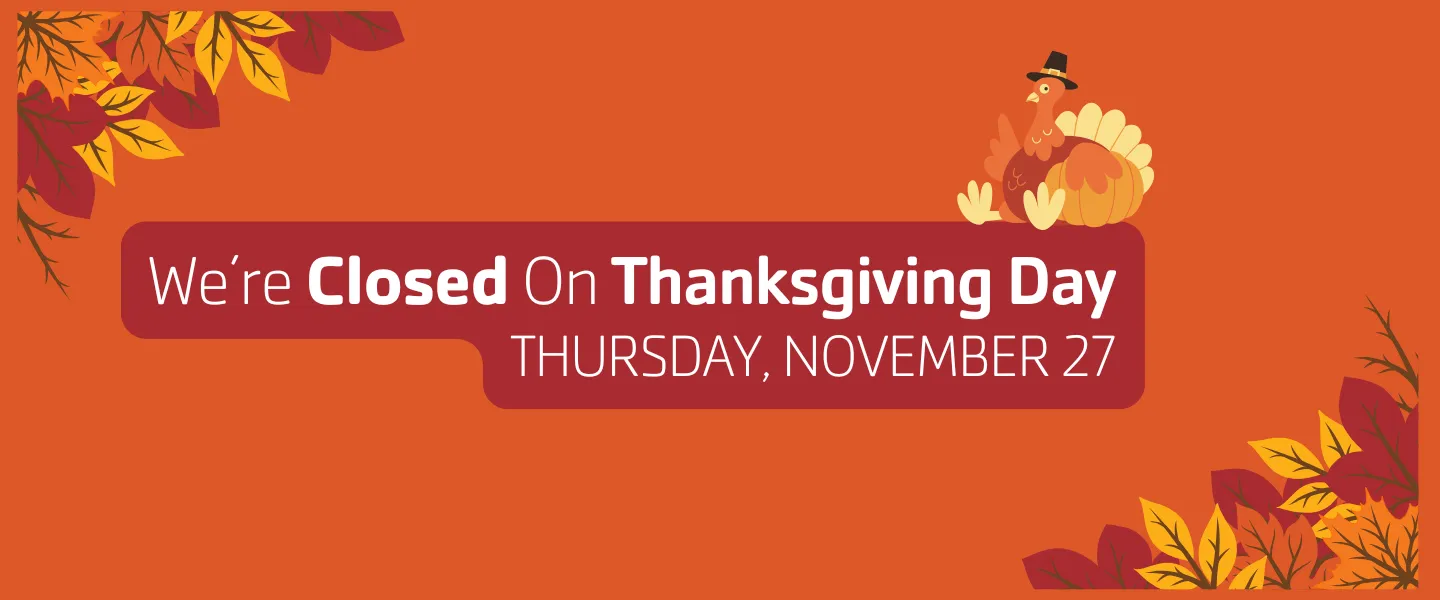 "We're Closed on Thanksgiving"