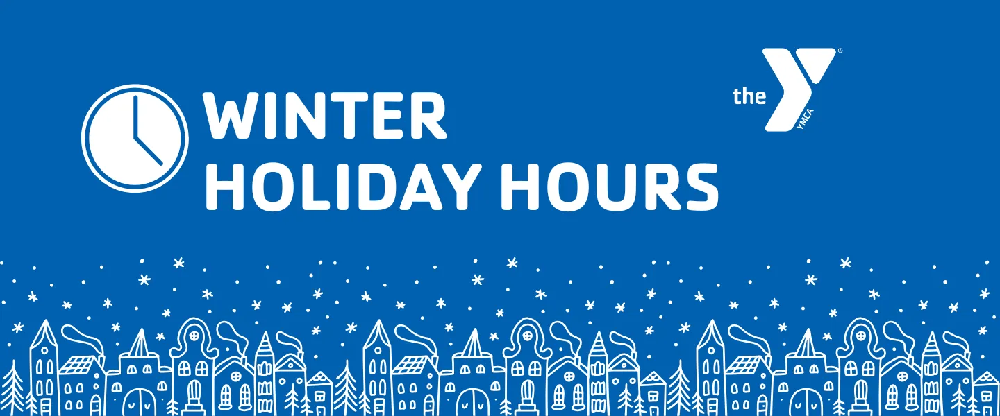 "Winter Holiday Hours" with a white clock and white Y logo. Small house icon with snow line the bottom. 