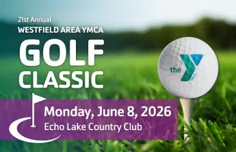A promotional flyer for the 21st Annual Westfield Area YMCA Golf Classic. The background shows a close‑up of a golf ball with the YMCA logo resting on a tee on a green fairway, with trees blurred in the distance. A purple banner displays the event details: "Monday, June 8, 2026 – Echo Lake Country Club."