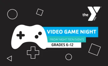 "Video Game Night, Friday Night Teen Events, Grades 6-12"